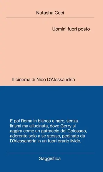 Di Tendenza Uomini fuori posto. Il cinema di Nico D‘Alessandria