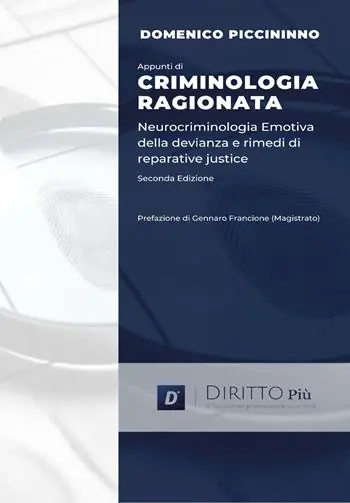 Prezzo Ridotto Appunti di criminologia ragionata. Neurocriminologia emotiva della devianza e rimedi di reparative justice