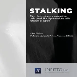 Lo stalking nella relazione di coppia rassegna delle ricerche empiriche e valutazione delle possibilità di prevenzione Soddisfatti O Rimborsati