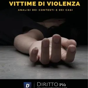 Acquista Ora Vittimologia e vittime di violenza, analisi dei contesti e dei casi