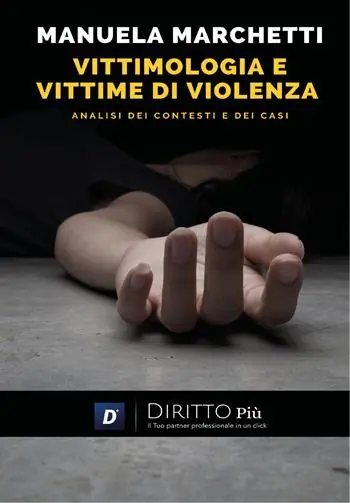Acquista Ora Vittimologia e vittime di violenza, analisi dei contesti e dei casi