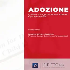 Adozione. Questioni di maggiore interesse dottrinario e giurisprudenziale Promozione