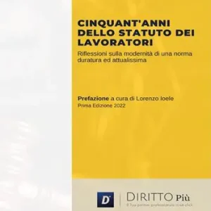 Offerta Del Giorno Cinquant‘anni dello statuto dei lavoratori. Riflessioni sulla modernità di una norma duratura ed attualissima