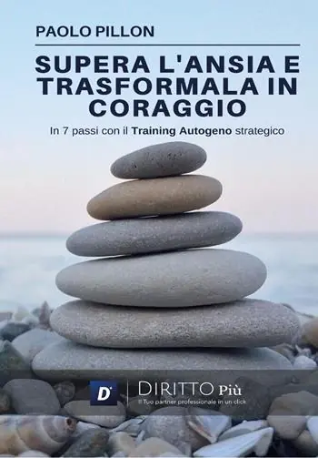 Supera l‘ansia e trasformala in coraggio in 7 passi con il training autogeno strategico. Con QR-Code Offerta Del Giorno