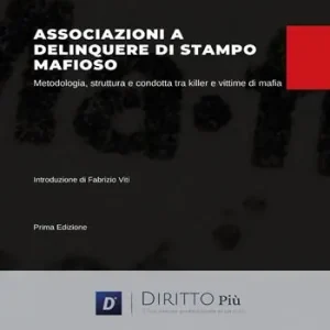 Associazione a delinquere di stampo mafioso. Metodologia, struttura e condotta tra killer e vittime di mafia Promozione