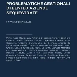 Problematiche gestionali di beni ed aziende sequestrate Compra Oggi Stesso