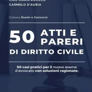 50 atti e pareri di diritto civile. Vol. 2 Solo Oggi