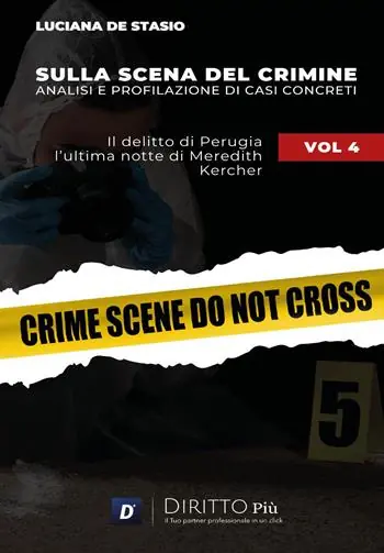 Offerta Del Giorno Sulla scena del crimine. Analisi e profilazione di casi concreti. Vol. 4 Il delitto di Perugia. L‘ultima notte di Meredith Kercher