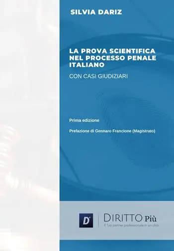 La prova scientifica nel processo penale italiano con casi giudiziari Soddisfatti O Rimborsati
