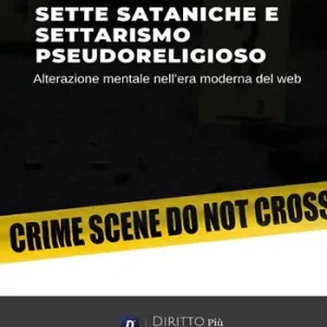Offerta Limitata Sette sataniche e settarismo pseudoreligioso alterazione mentale
