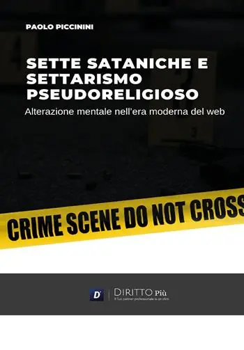 Offerta Limitata Sette sataniche e settarismo pseudoreligioso alterazione mentale