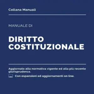 Manuale di diritto costituzionale. Con espansione online Prezzo Scontato