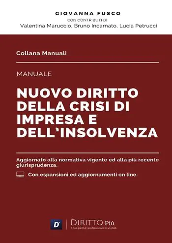 Manuale del nuovo diritto della crisi di impresa e dell‘insolvenza. Con espansione online Must-Have