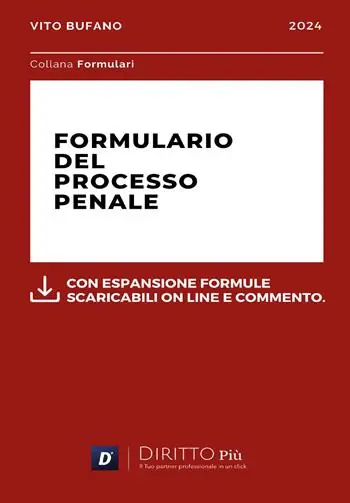 Novità Formulario del processo penale. Con espansione formule scaribili online e commento