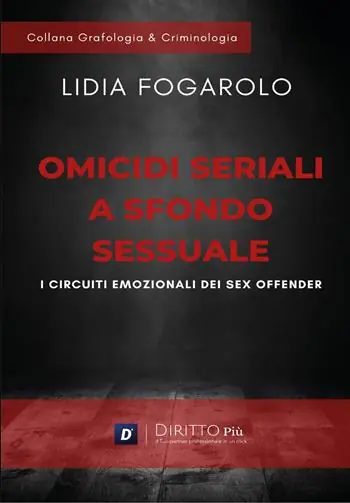 Più Venduto Omicidi seriali a sfondo sessuale. I circuiti emozionali dei sex offender