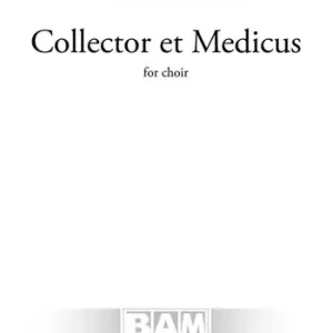 Collector et medicus. For choir. Partitura Popolare