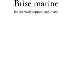 Brise marine. For dramatic soprano and piano. Spartito Saldi