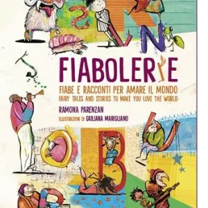 Fiabolerie. Fiabe e racconti per amare il mondo-Fairy tales and stories to make you love the world. Ediz. bilingue Occasione