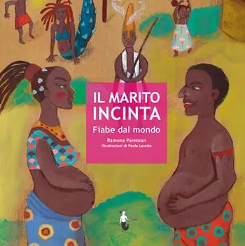 Il marito incinta. Fiabe dal mondo Compra Oggi Stesso