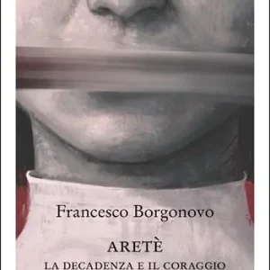 Aretè. La decadenza e il coraggio Pagamento Sicuro