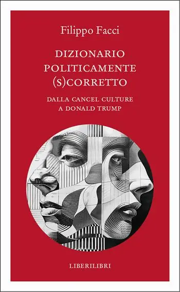 Vendita Finale Dizionario politicamente scorretto. Dalla cancel culture a Donald Trump
