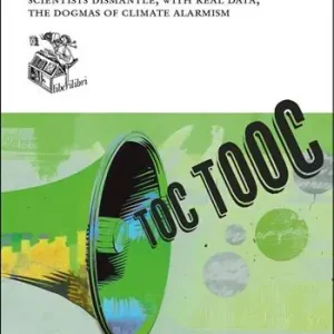 The big green lie. Scientists dismantle, with real data, the dogmas of climate alarmism Solo Oggi