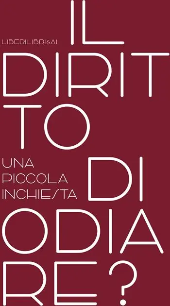 Il diritto di odiare? Una piccola inchiesta Più Venduto