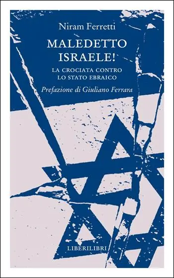 Subito Disponibile Maledetto Israele! La crociata contro lo Stato ebraico