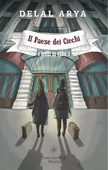 Solo Oggi Il paese dei Ciechi. I diari di Pera. Vol. 1