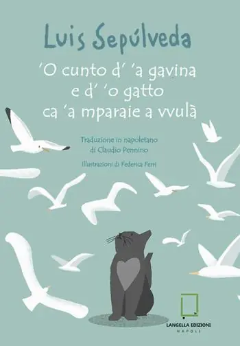 Saldi ‘O cunto d‘ ‘a gavina e d‘ ‘o gatto ca ‘a mparaie a vvulà. Ediz. a colori