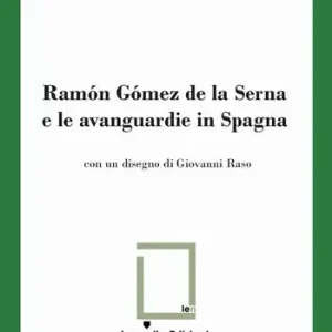 Compra Adesso Ramón Gómez de la Serna e le avanguardie in Spagna. Ediz. limitata
