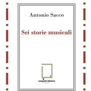 Compra Adesso Sei storie musicali. Raffaele Sacco; Luigi Denza; Nicola Maldacea; Gigi Pisano; Dino Verde; Giulietta Sacco. Ediz. critica