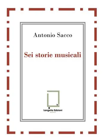 Compra Adesso Sei storie musicali. Raffaele Sacco; Luigi Denza; Nicola Maldacea; Gigi Pisano; Dino Verde; Giulietta Sacco. Ediz. critica