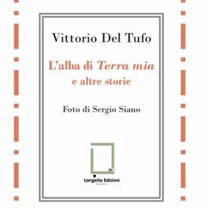 Subito Disponibile L‘alba di «Terra mia» e altre storie