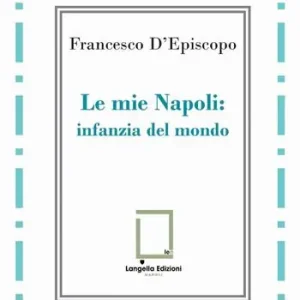 Le mie Napoli infanzia del mondo Quantità Limitata