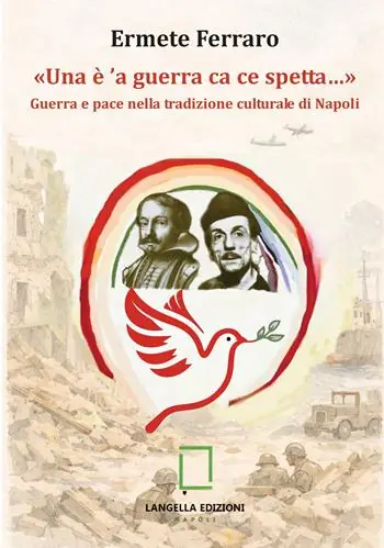 Popolare «Una è ‘a guerra ca ce spetta…» Guerra e pace nella tradizione culturale di Napoli