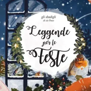 Leggende per le feste. Gli sbadigli dello zio Pauo. Ediz. a colori Ultimissimo Modello