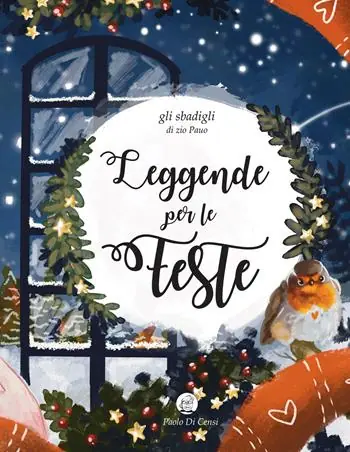 Leggende per le feste. Gli sbadigli dello zio Pauo. Ediz. a colori Ultimissimo Modello