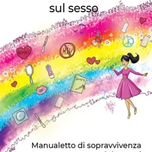 Solo Oggi Miti e leggende sul sesso. Manualetto di sopravvivenza per adolescenti