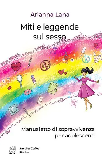 Solo Oggi Miti e leggende sul sesso. Manualetto di sopravvivenza per adolescenti