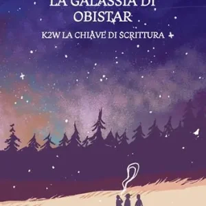La galassia di Obistar. K2W la chiave di scrittura Must-Have