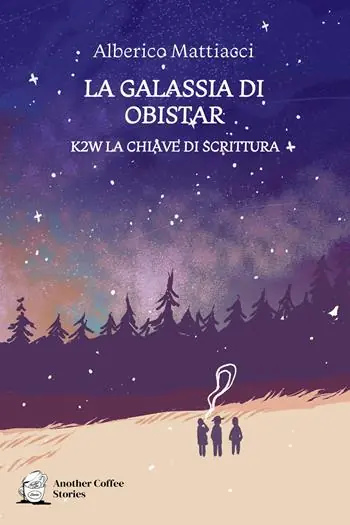 La galassia di Obistar. K2W la chiave di scrittura Must-Have