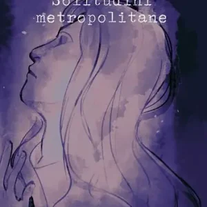 Spedito Oggi Solitudini metropolitane