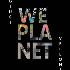 Giusi Velloni. We planet. Ediz. italiana e inglese Professionale