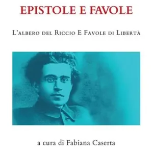 Epistole e favole. L‘albero del riccio e Favole di libertà. Ediz. integrale A Buon Prezzo