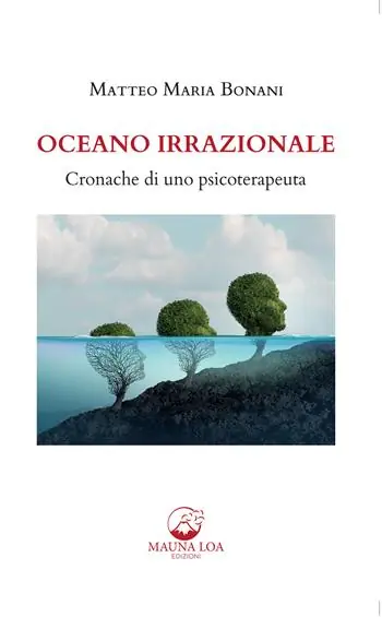 Ultimissimo Modello Oceano irrazionale. Cronache di uno psicoterapeuta