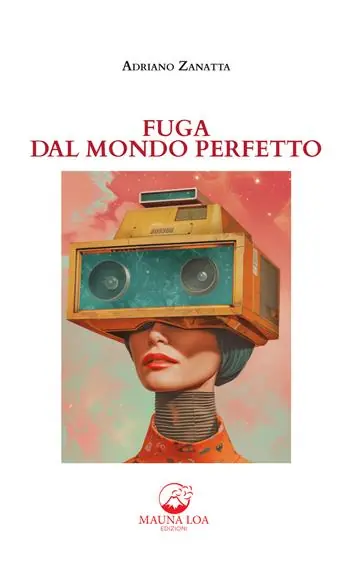 Scelto Dai Clienti Fuga dal mondo perfetto. Nuova ediz.