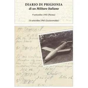 Nuovo Arrivo Diario di prigionia di un militare italiano. 9 settembre 1945 (Parma) - 14 settembre 1945 (Luckenwalde)