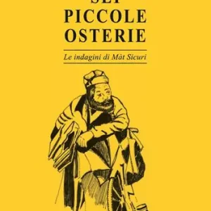 Prezzo Di Fabbrica Sei piccole osterie. Le indagini di Màt Sicuri
