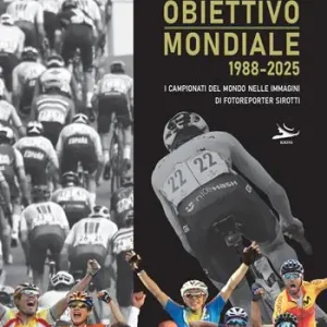 Obiettivo mondiale 1988-2025. I campionati del mondo nelle immagini di fotoreporter Sirotti Prezzo Ridotto